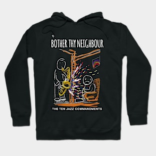 Bother Thy Neighbour Hoodie